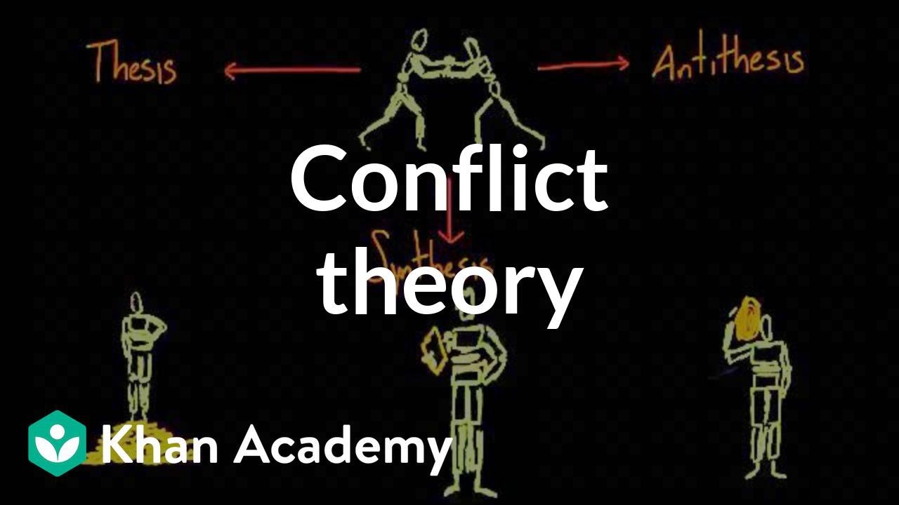 Conflict theory (video) | Social structures | Khan Academy